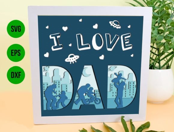 I Love Dad 3D SVG for Shadow Boxes